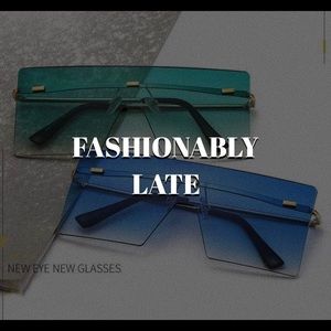 FASHIONABLY LATE SUNGLASSES!